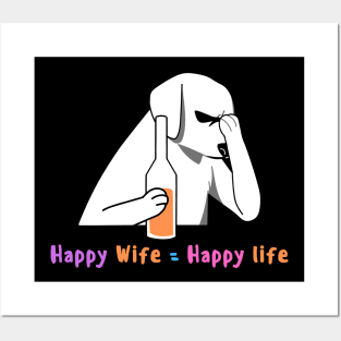 happy wife, Happy life Posters and Art